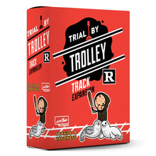 Trial by Trolley - R-Rated Track Expansion