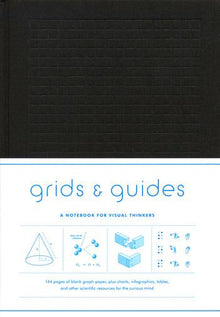 Grids & Guides A Notebook for Visual Thinkers