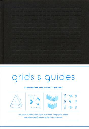 Grids & Guides A Notebook for Visual Thinkers