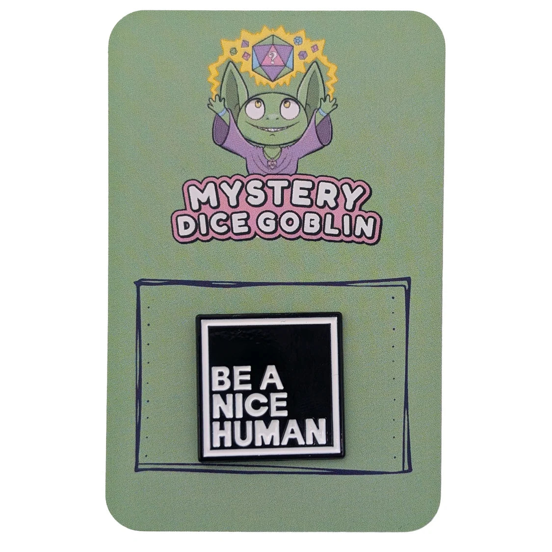 Be A Nice Human Funny Pin