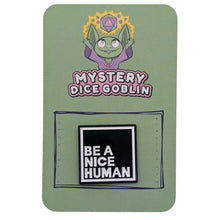 Be A Nice Human Funny Pin