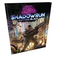 Shadowrun: Cutting Black - 6th Edition - [CLEARANCE]